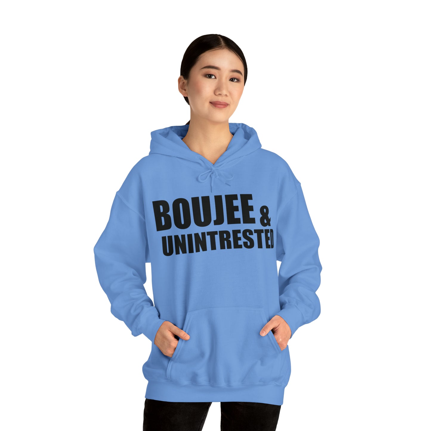 Boujee & Uninterested Hooded Sweatshirt