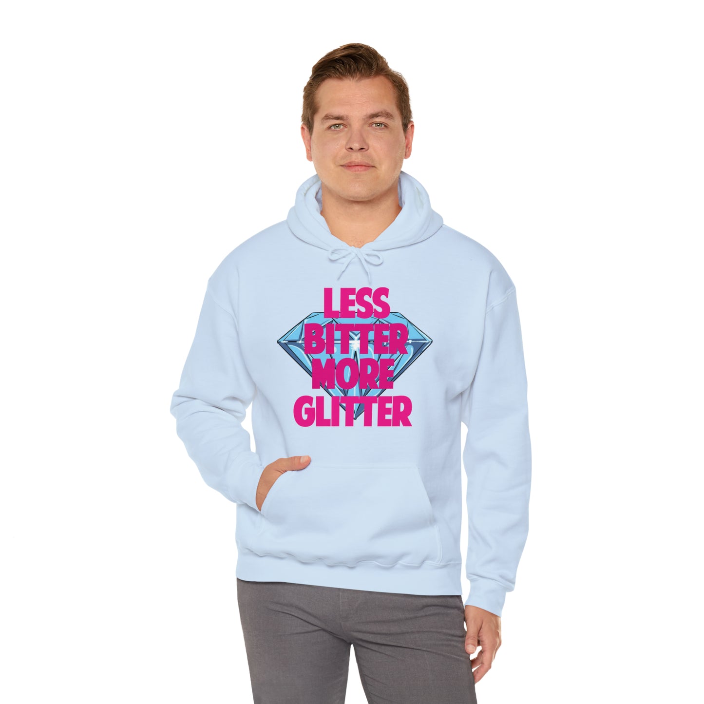 Less Bitter More Glitter Hooded Sweatshirt