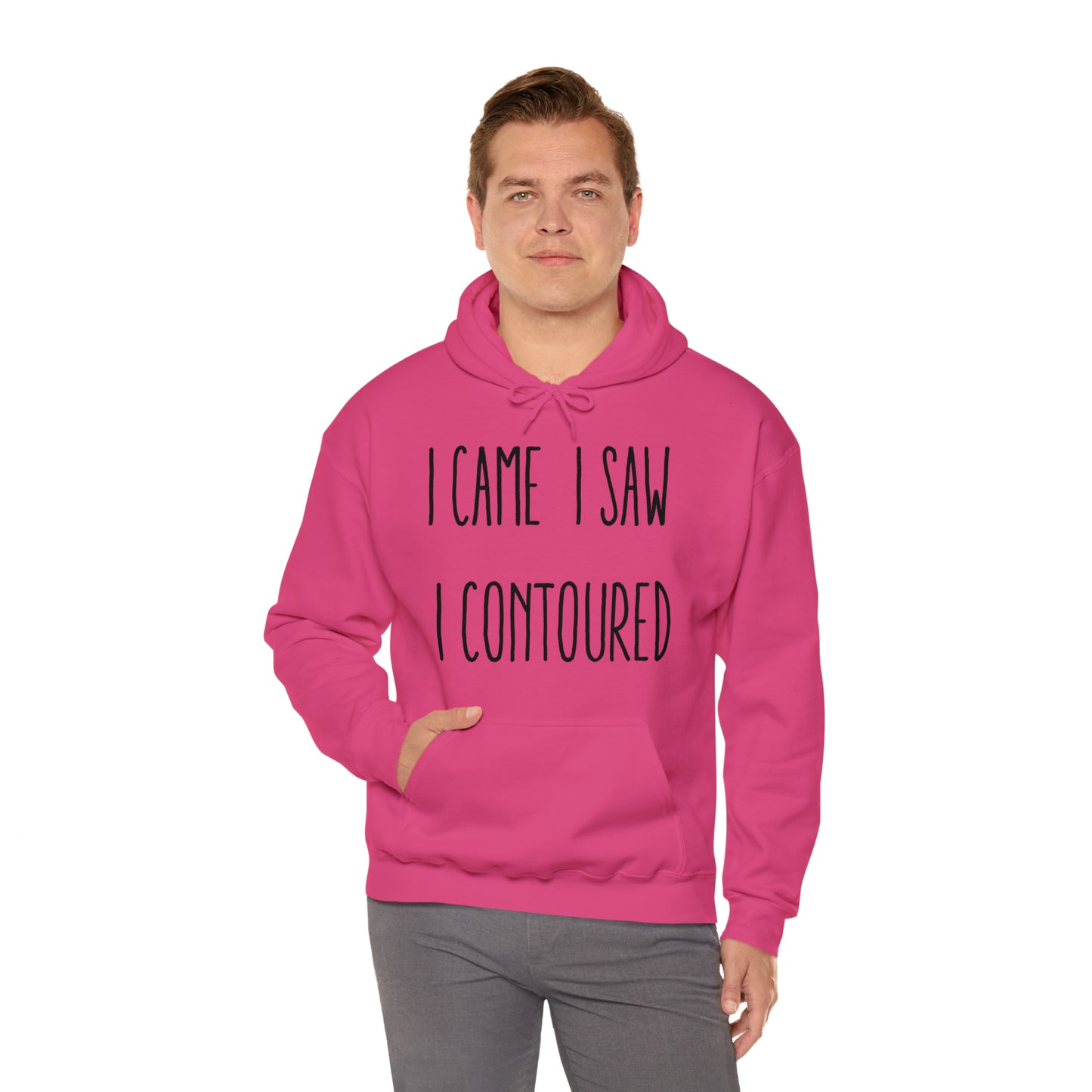 I Came I Saw I Contoured Hooded Sweatshirt