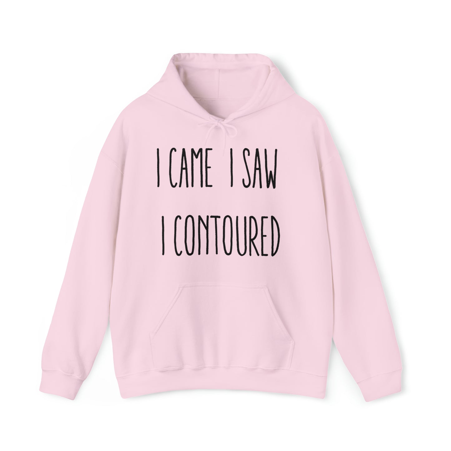 I Came I Saw I Contoured Hooded Sweatshirt