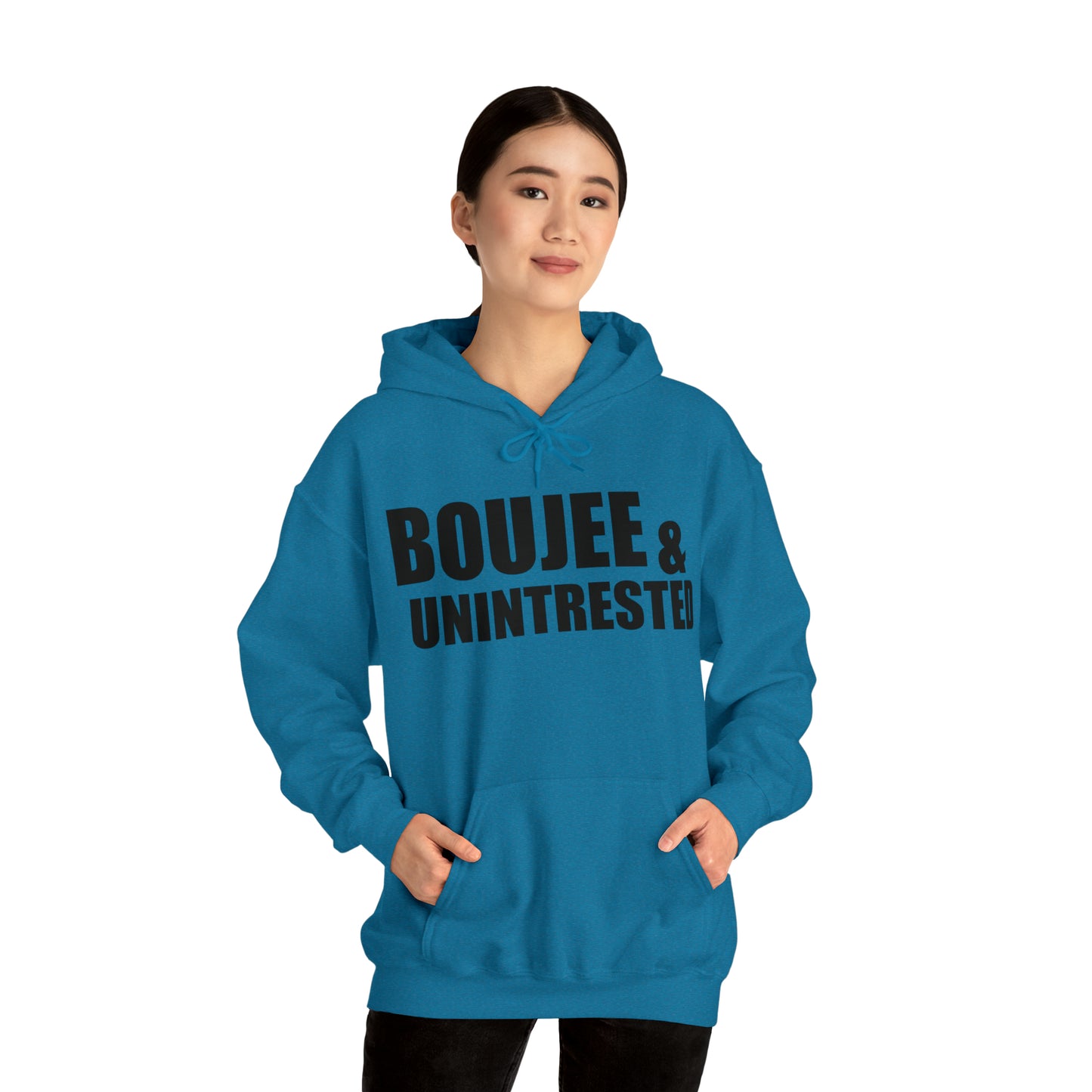 Boujee & Uninterested Hooded Sweatshirt