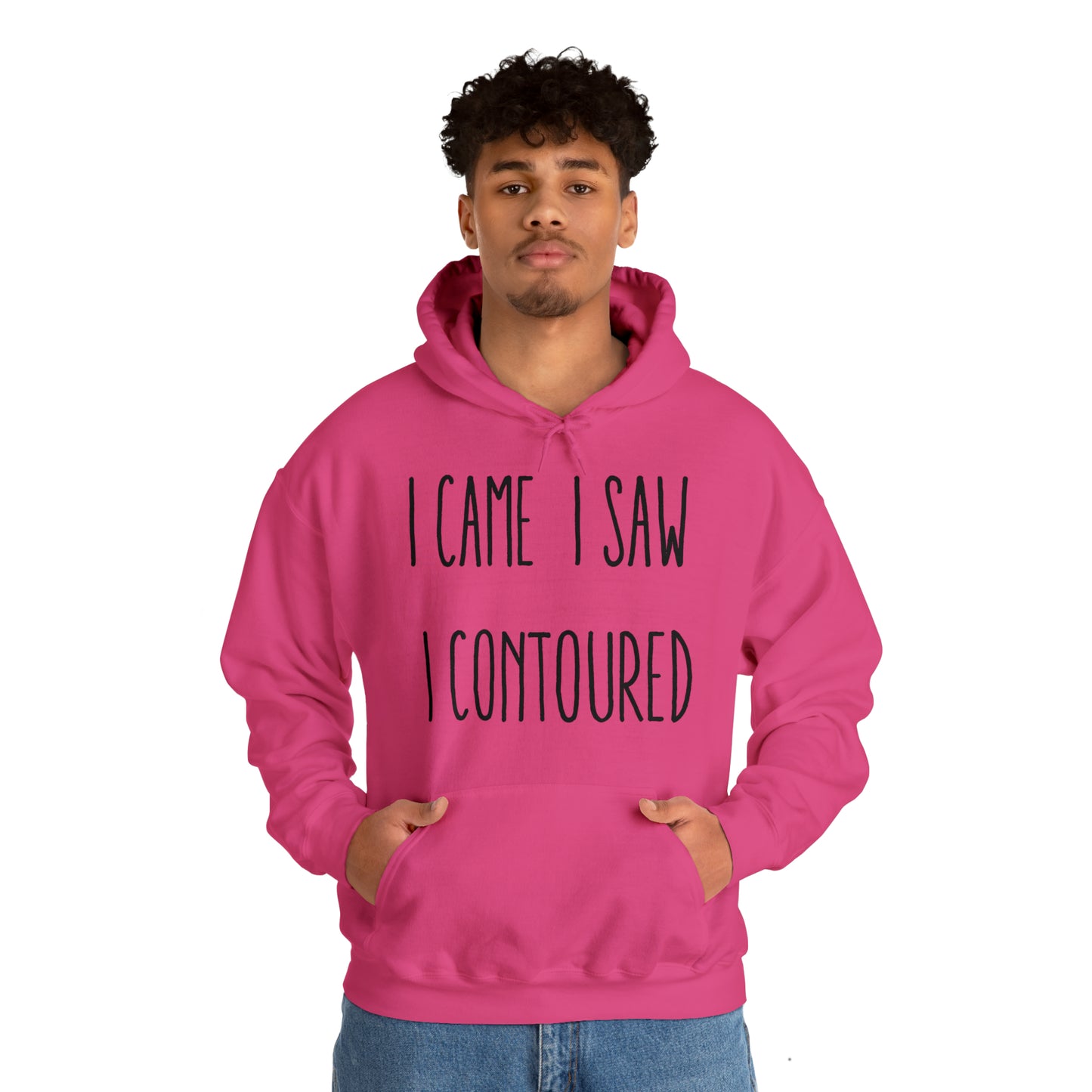 I Came I Saw I Contoured Hooded Sweatshirt