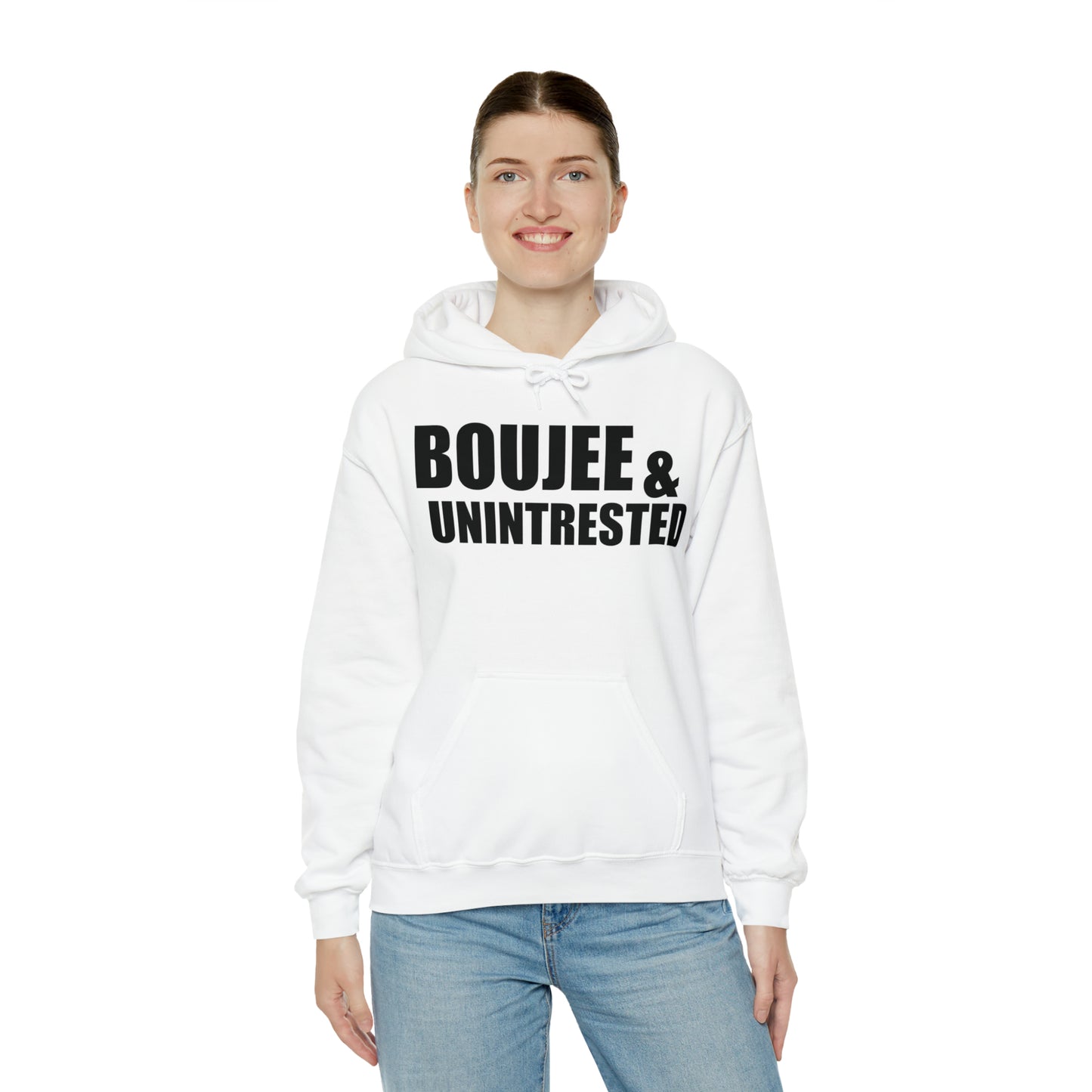 Boujee & Uninterested Hooded Sweatshirt