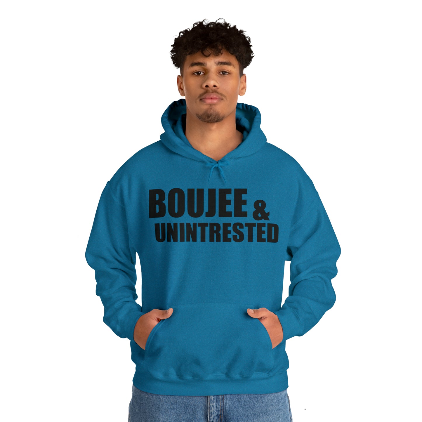 Boujee & Uninterested Hooded Sweatshirt