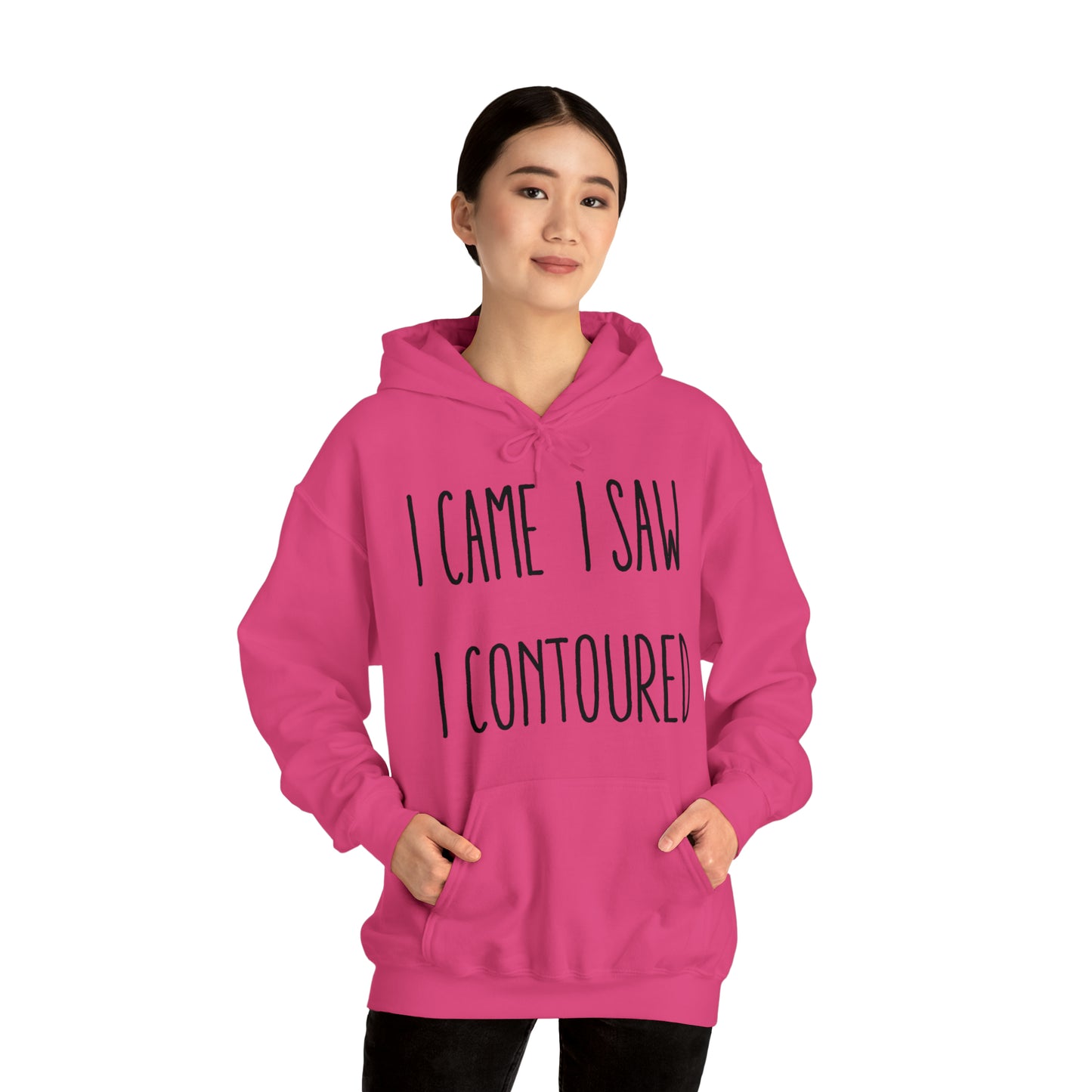 I Came I Saw I Contoured Hooded Sweatshirt