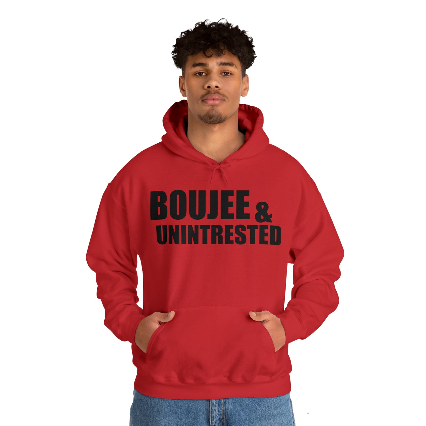 Boujee & Uninterested Hooded Sweatshirt