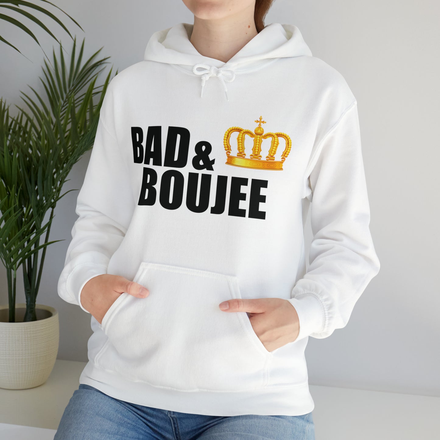 Bad & Boujee Hooded Sweatshirt