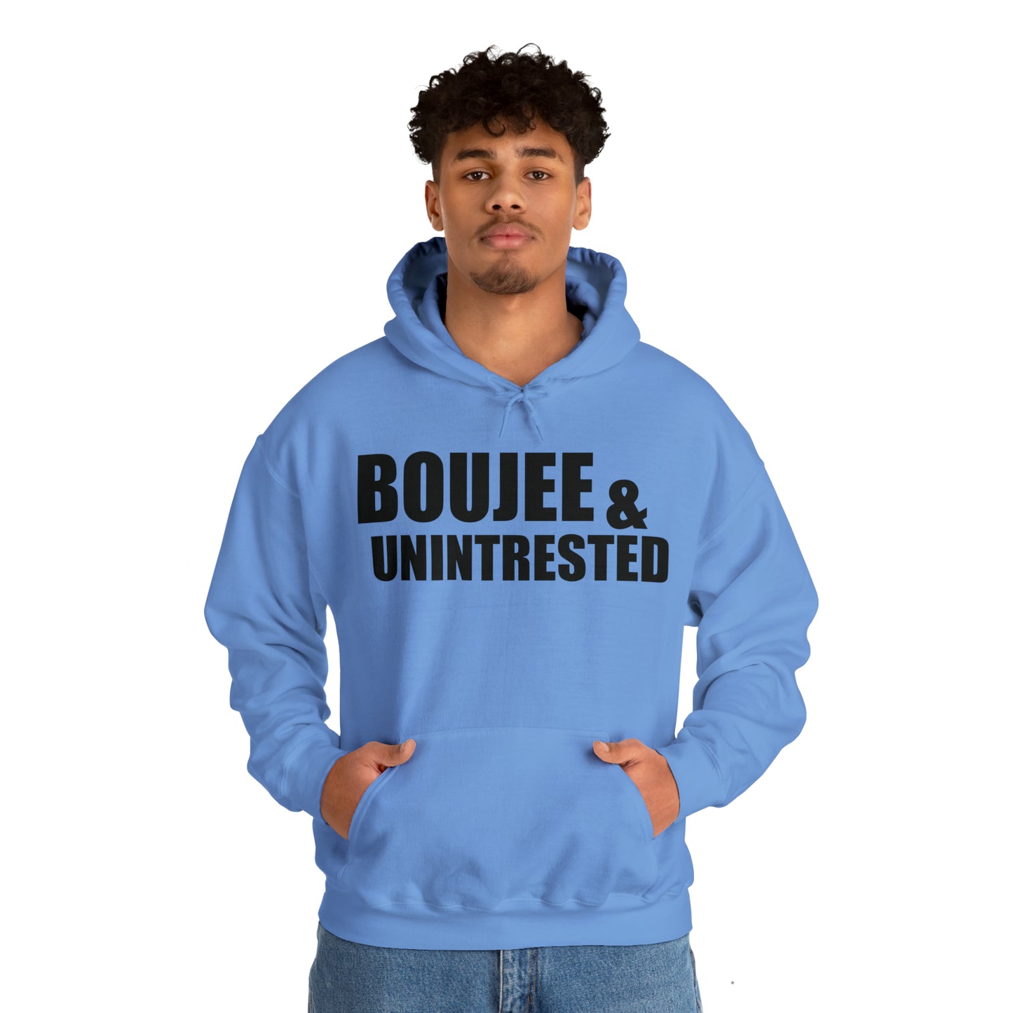 Boujee & Uninterested Hooded Sweatshirt