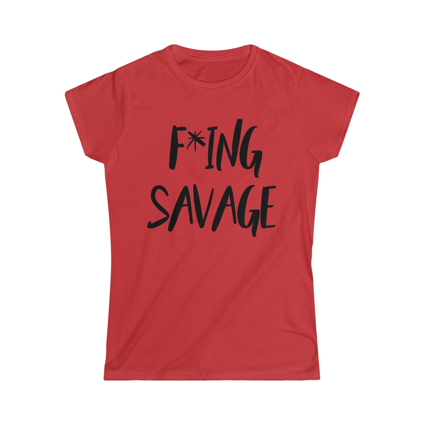 F*ing Savage T-Shirt