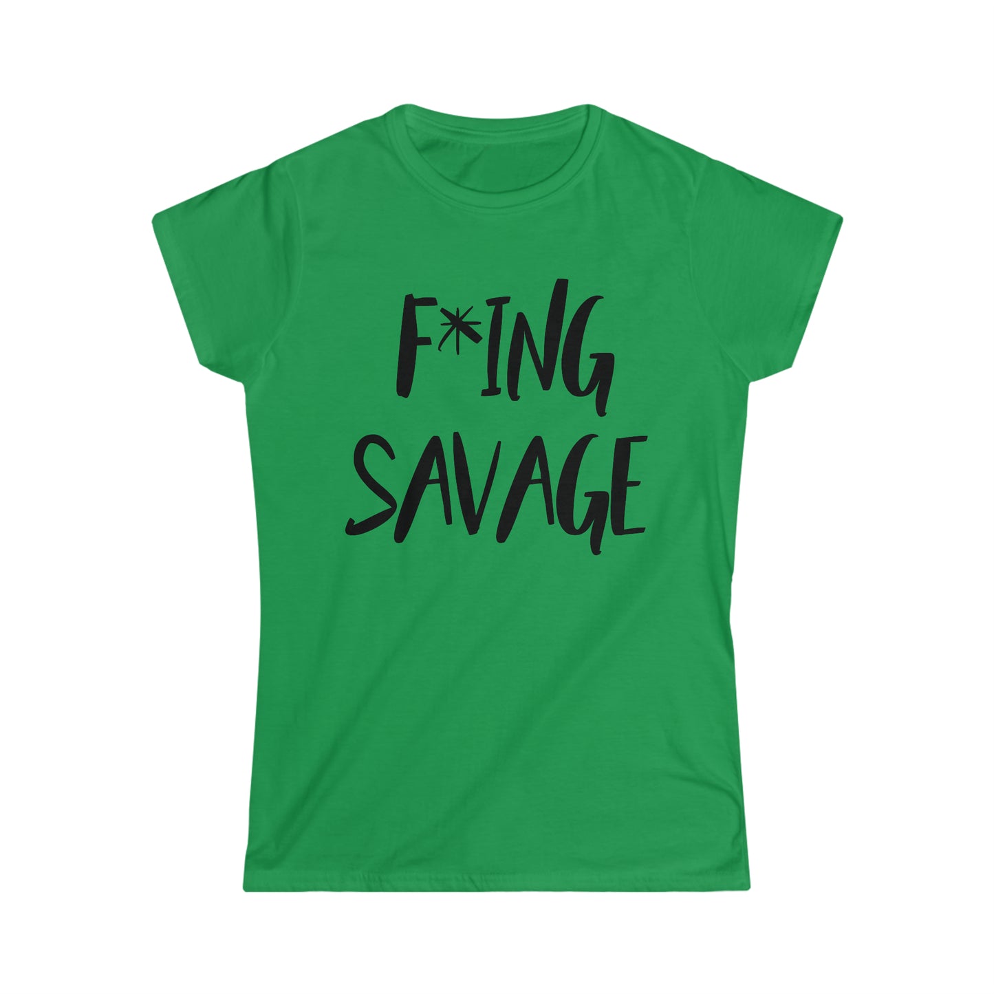 F*ing Savage T-Shirt