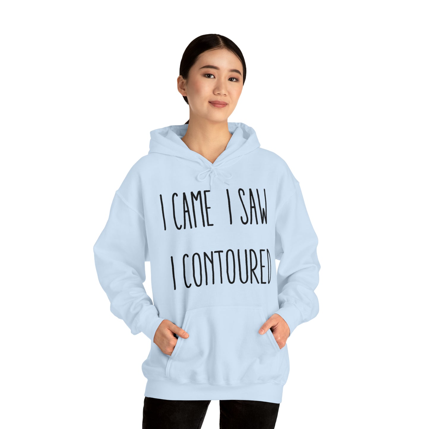 I Came I Saw I Contoured Hooded Sweatshirt