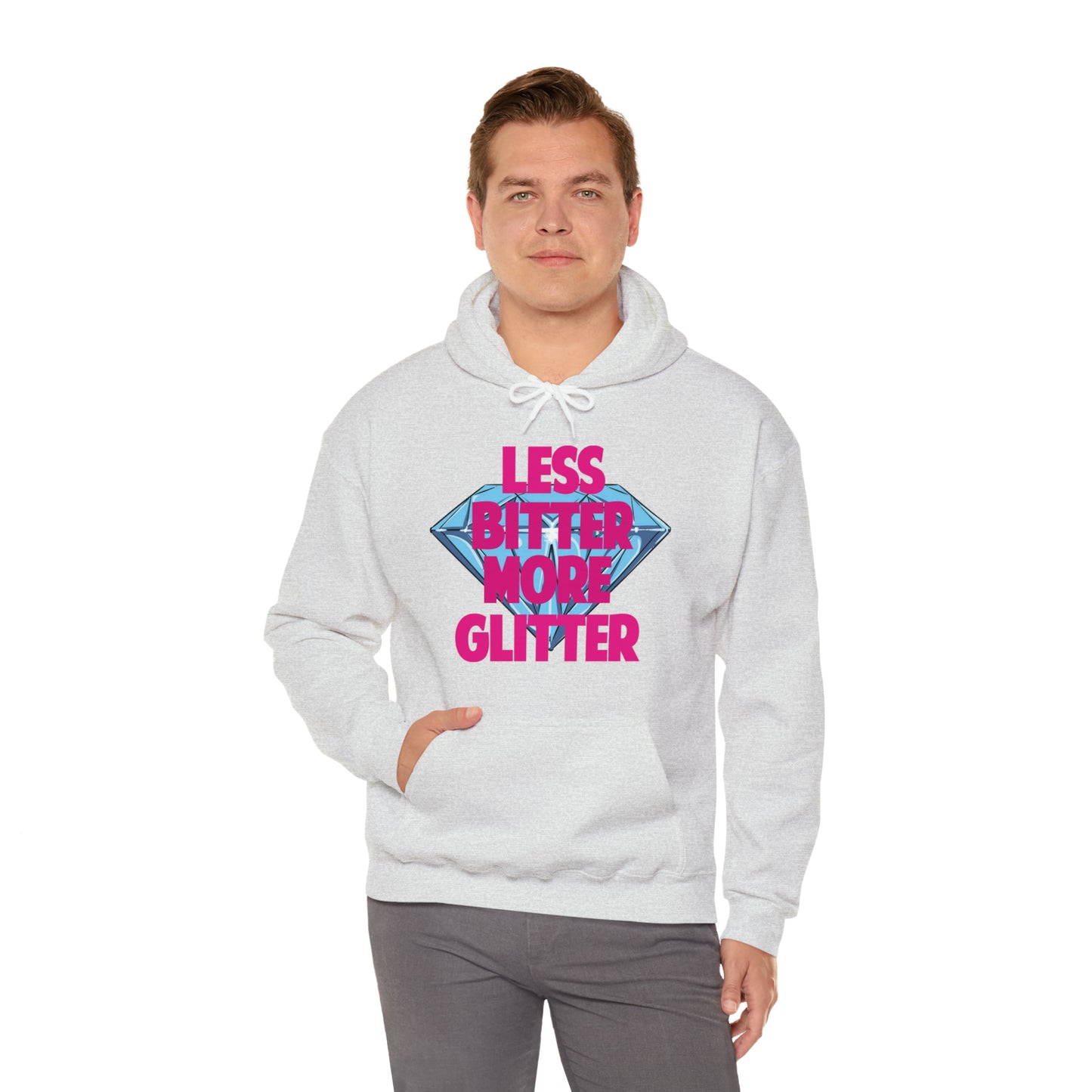 Less Bitter More Glitter Hooded Sweatshirt