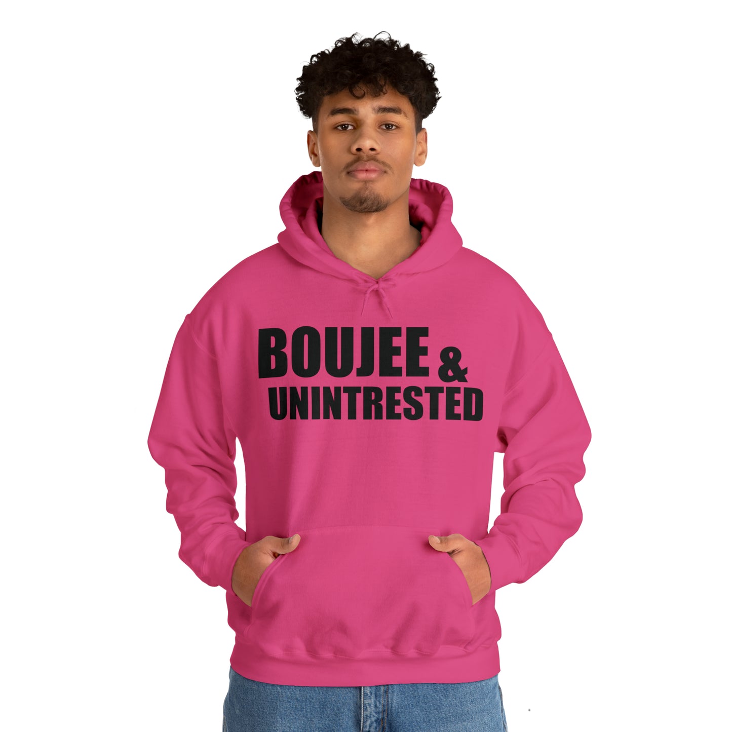 Boujee & Uninterested Hooded Sweatshirt