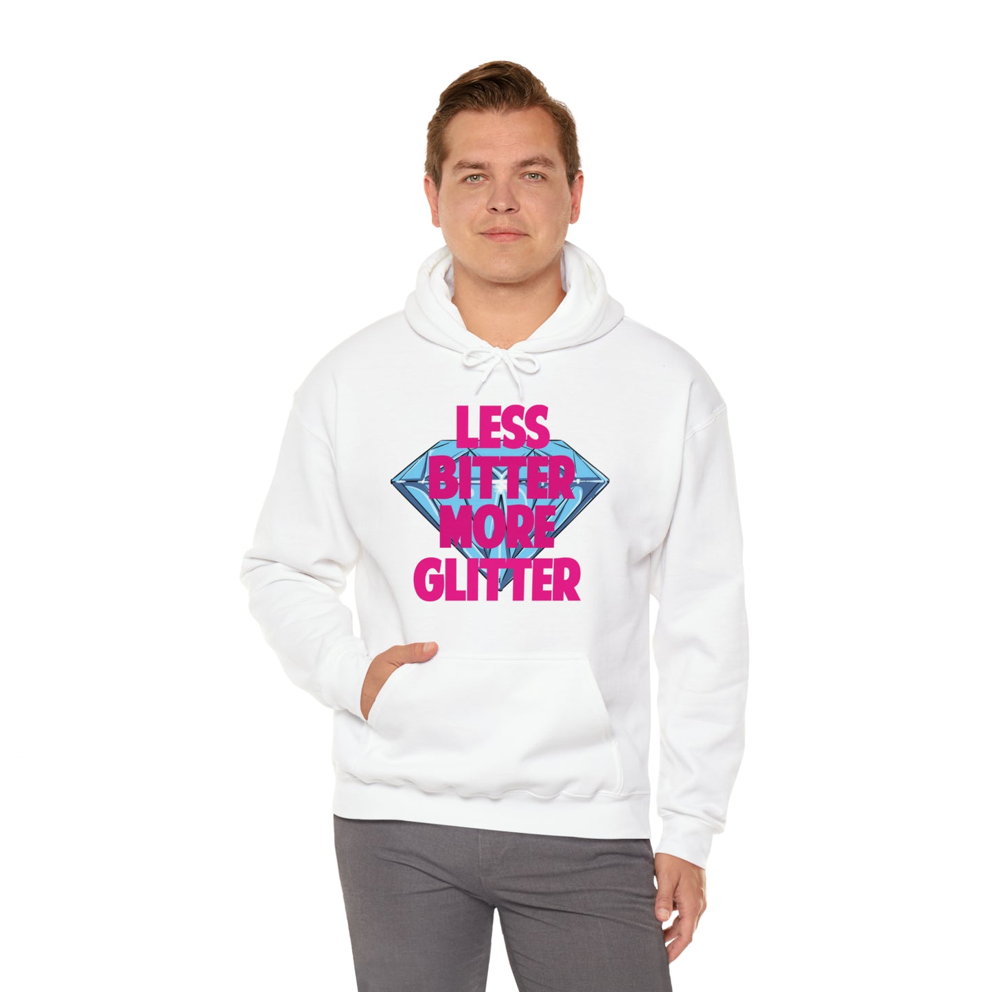 Less Bitter More Glitter Hooded Sweatshirt