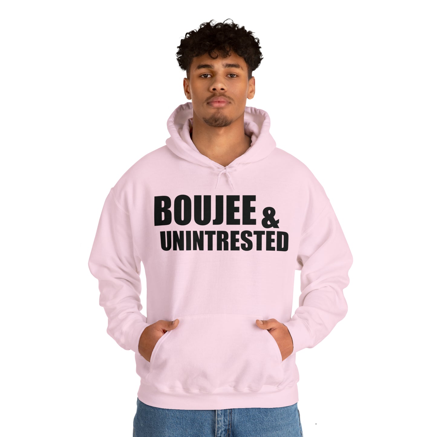 Boujee & Uninterested Hooded Sweatshirt