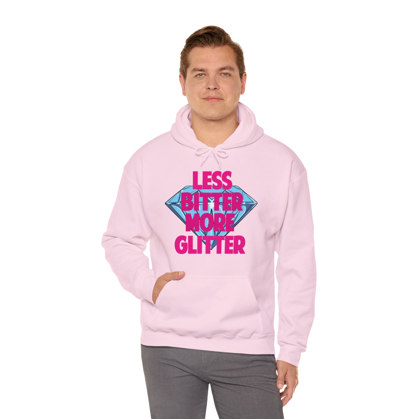 Less Bitter More Glitter Hooded Sweatshirt