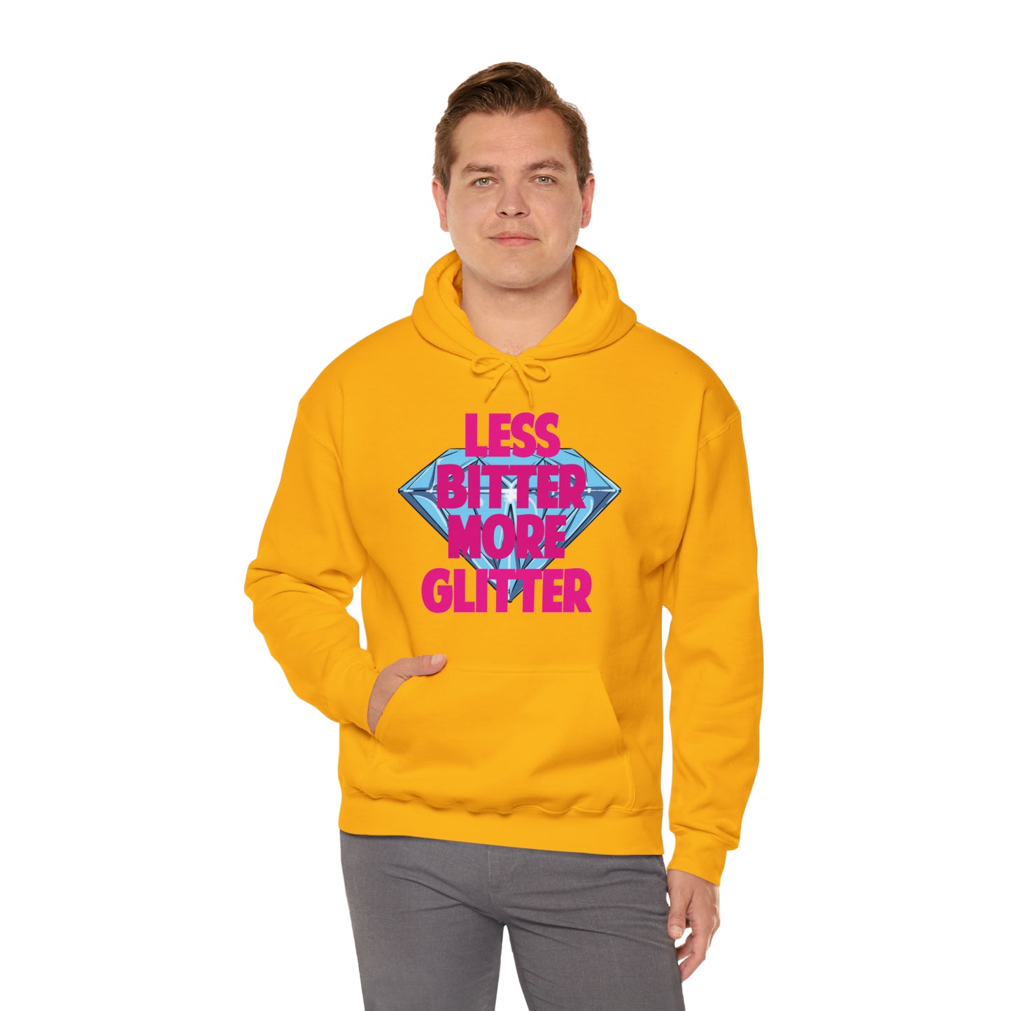 Less Bitter More Glitter Hooded Sweatshirt