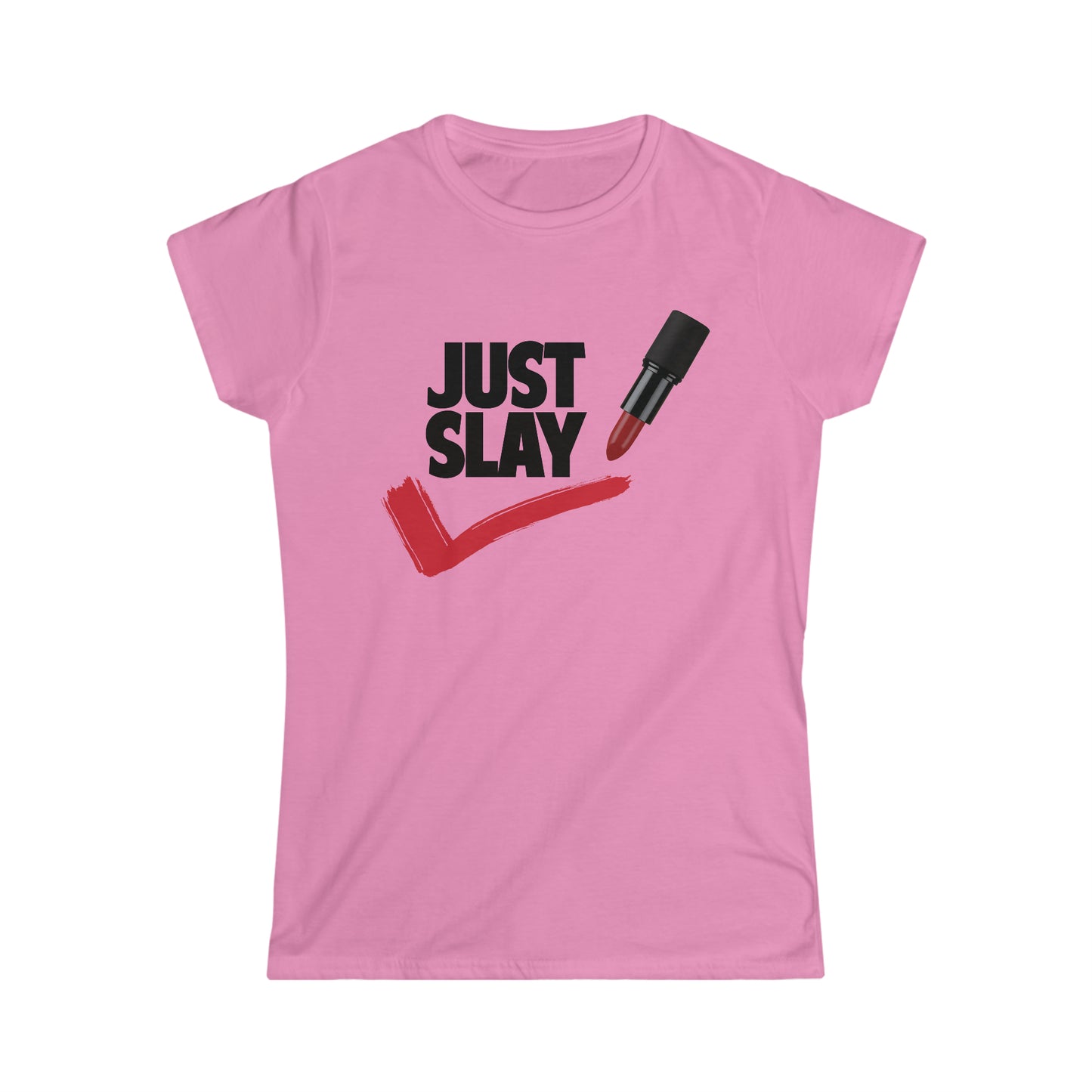 Just Slay T-Shirt