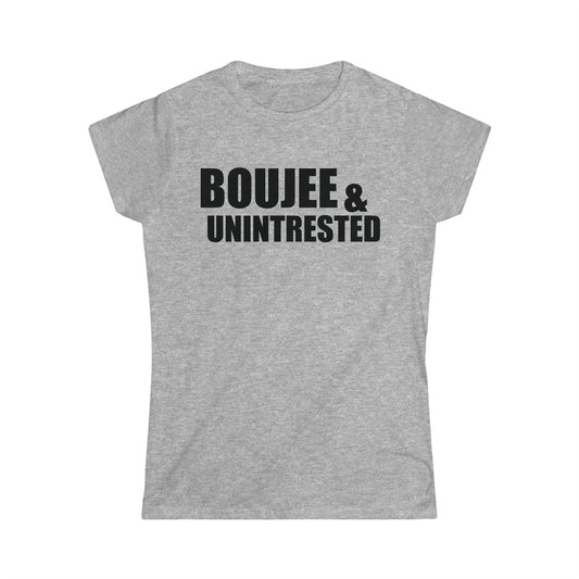 Boujee & Uninterested T-Shirt