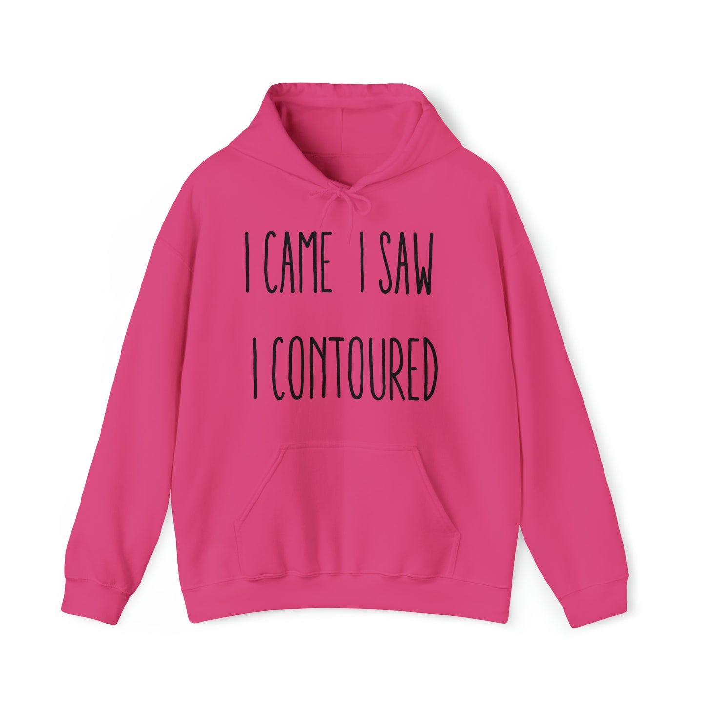 I Came I Saw I Contoured Hooded Sweatshirt