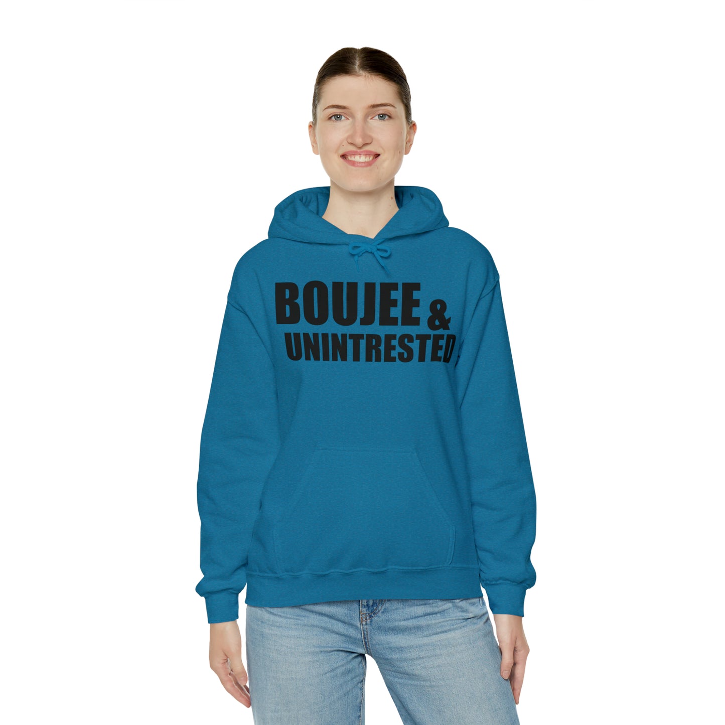 Boujee & Uninterested Hooded Sweatshirt