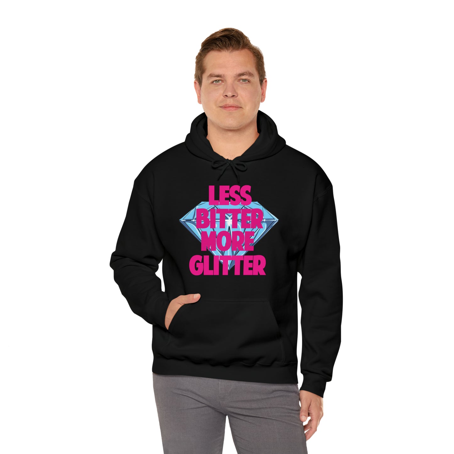 Less Bitter More Glitter Hooded Sweatshirt