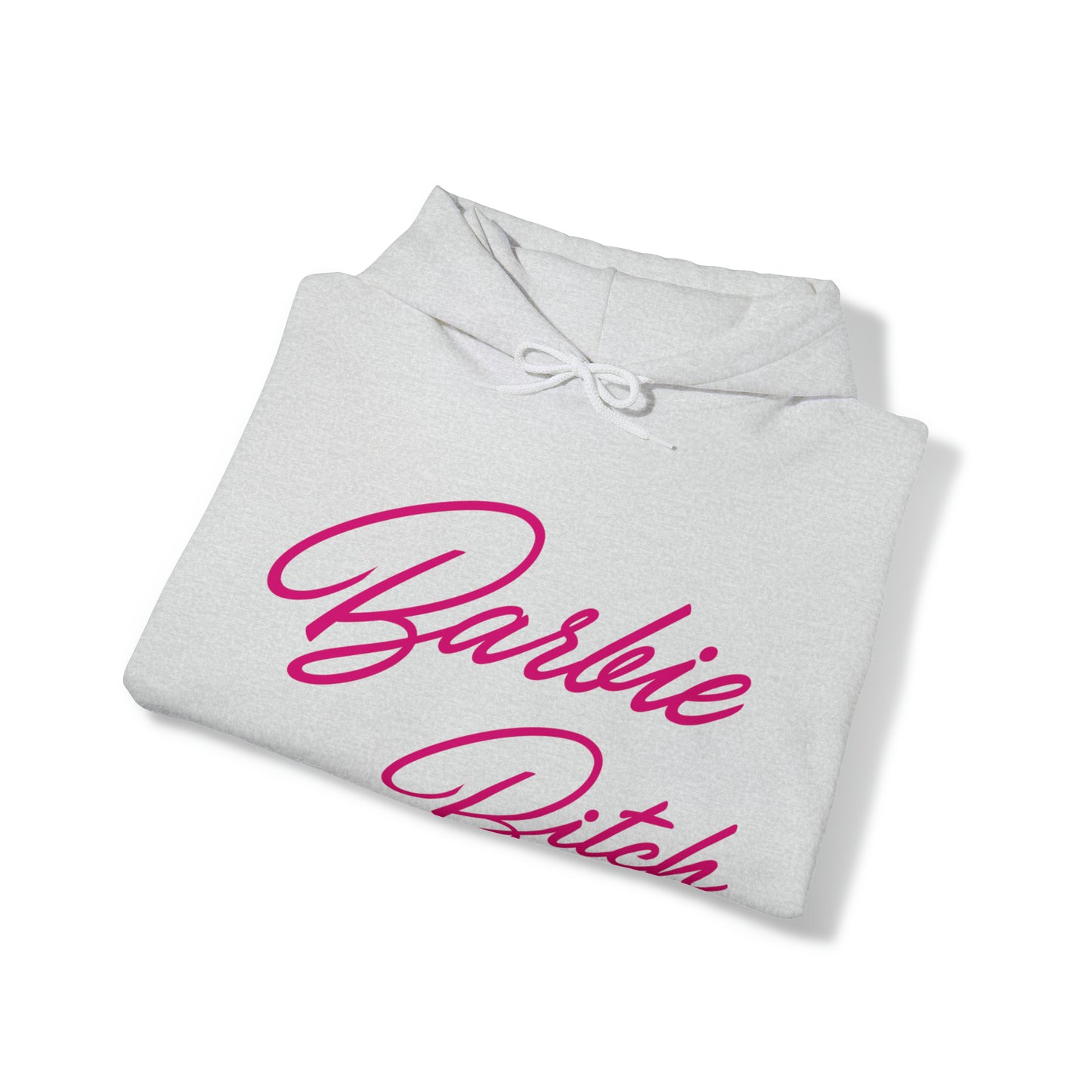 Barbie Bitch Hooded Sweatshirt