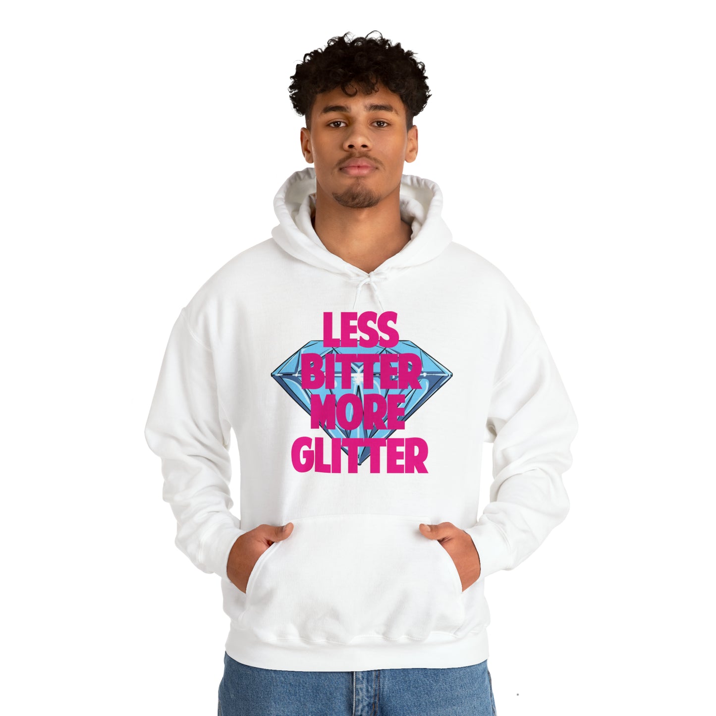 Less Bitter More Glitter Hooded Sweatshirt