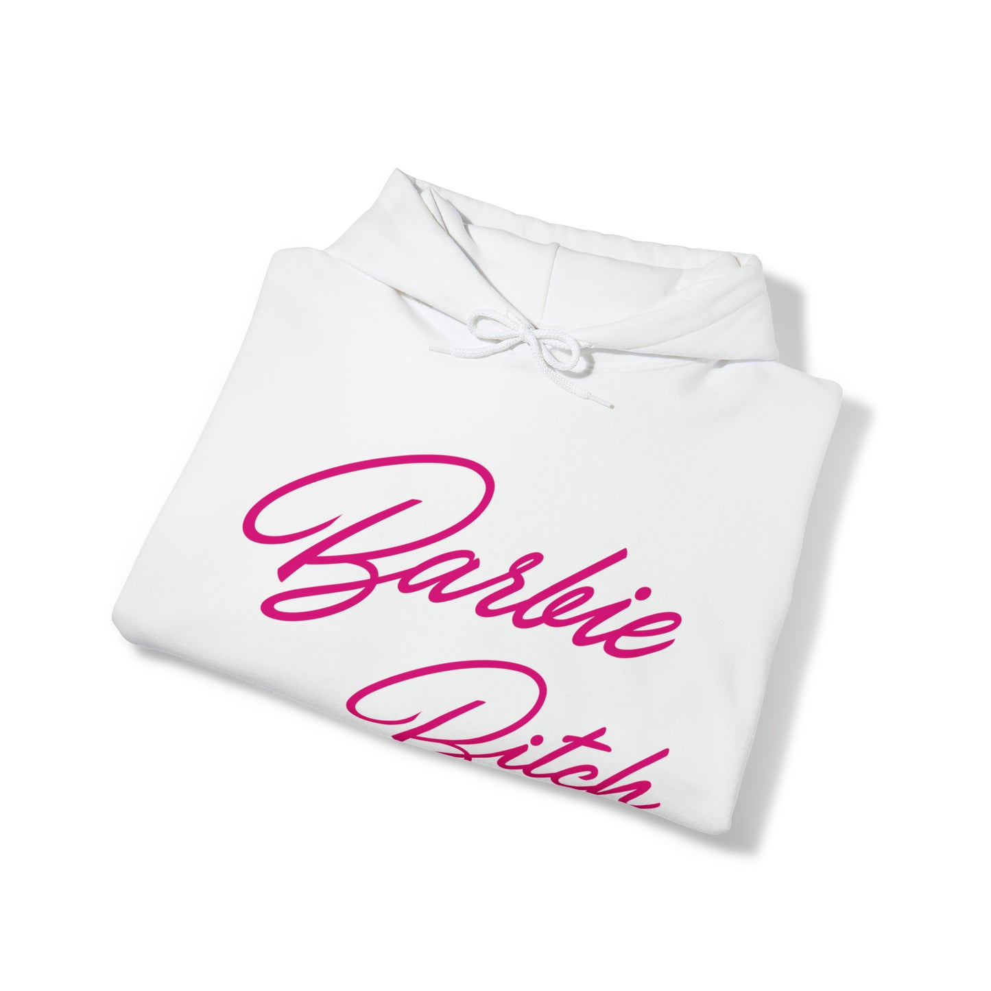 Barbie Bitch Hooded Sweatshirt