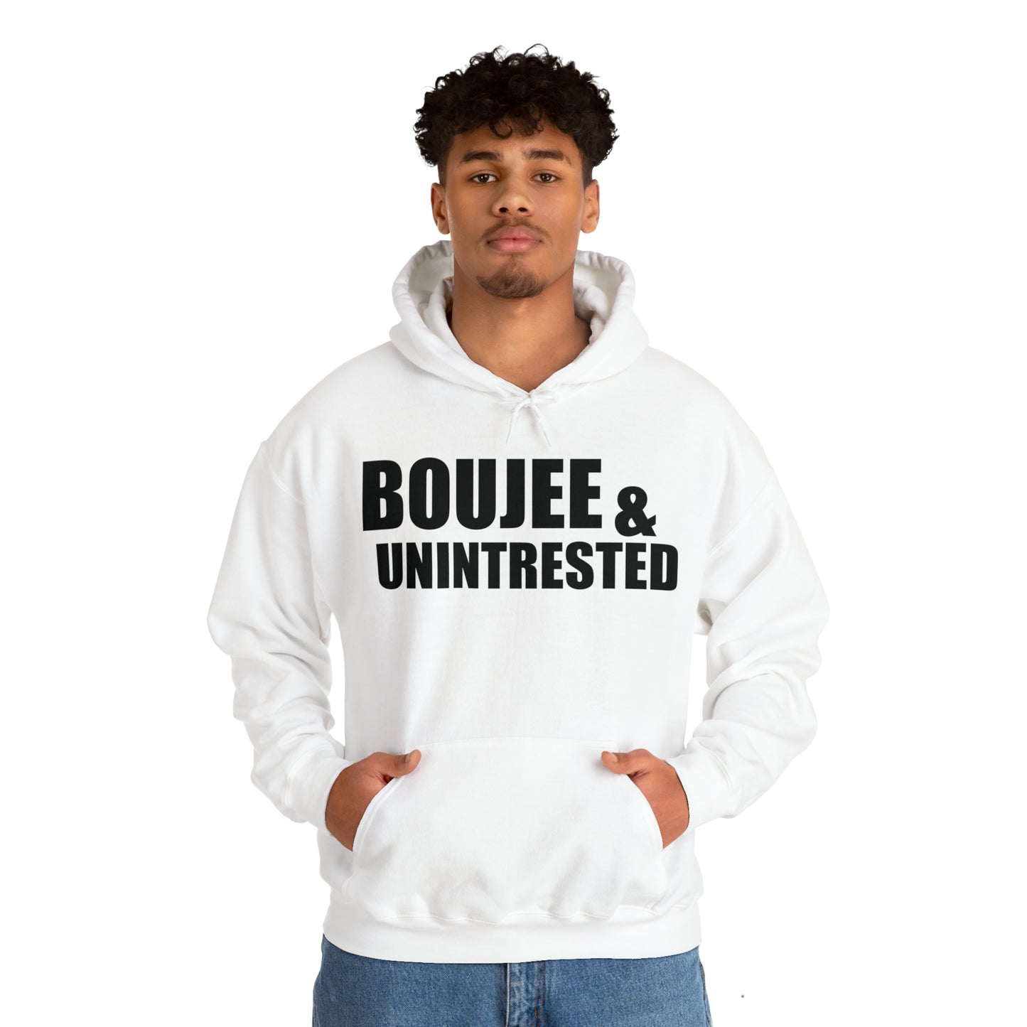 Boujee & Uninterested Hooded Sweatshirt