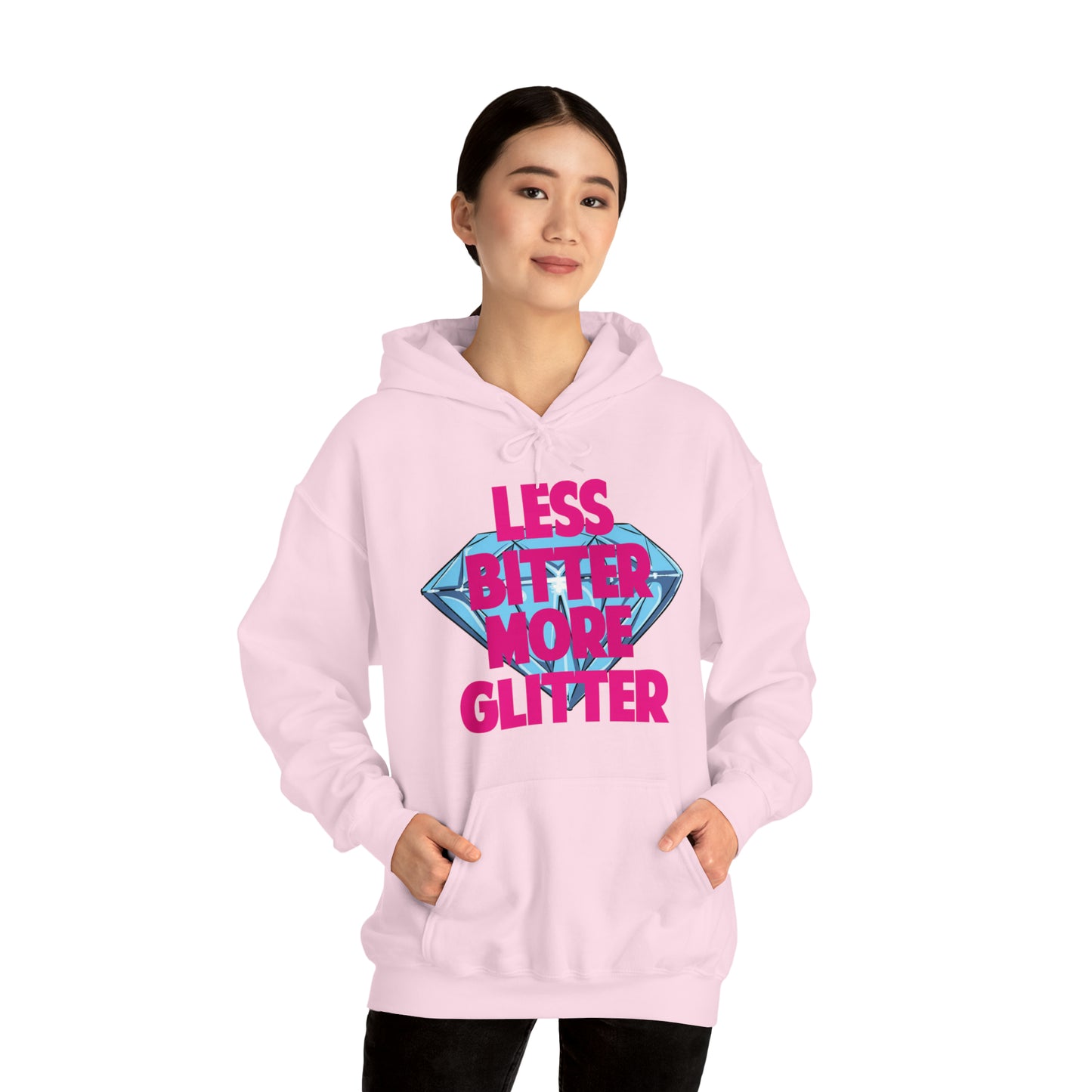 Less Bitter More Glitter Hooded Sweatshirt