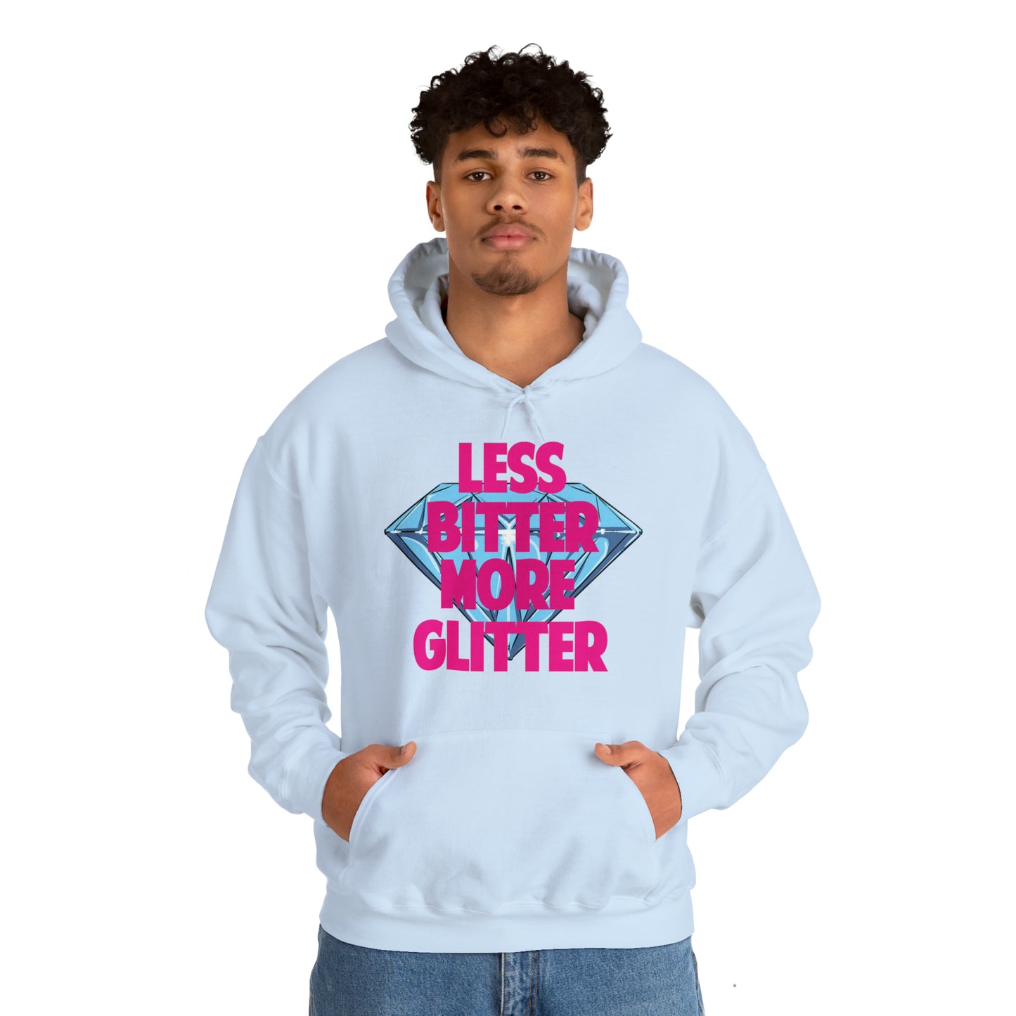 Less Bitter More Glitter Hooded Sweatshirt