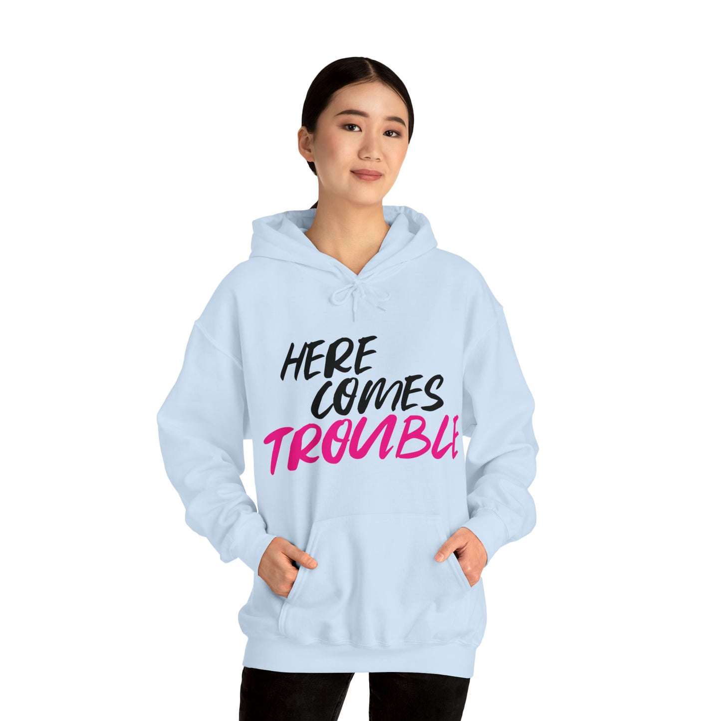 Here Comes Trouble Hooded Sweatshirt