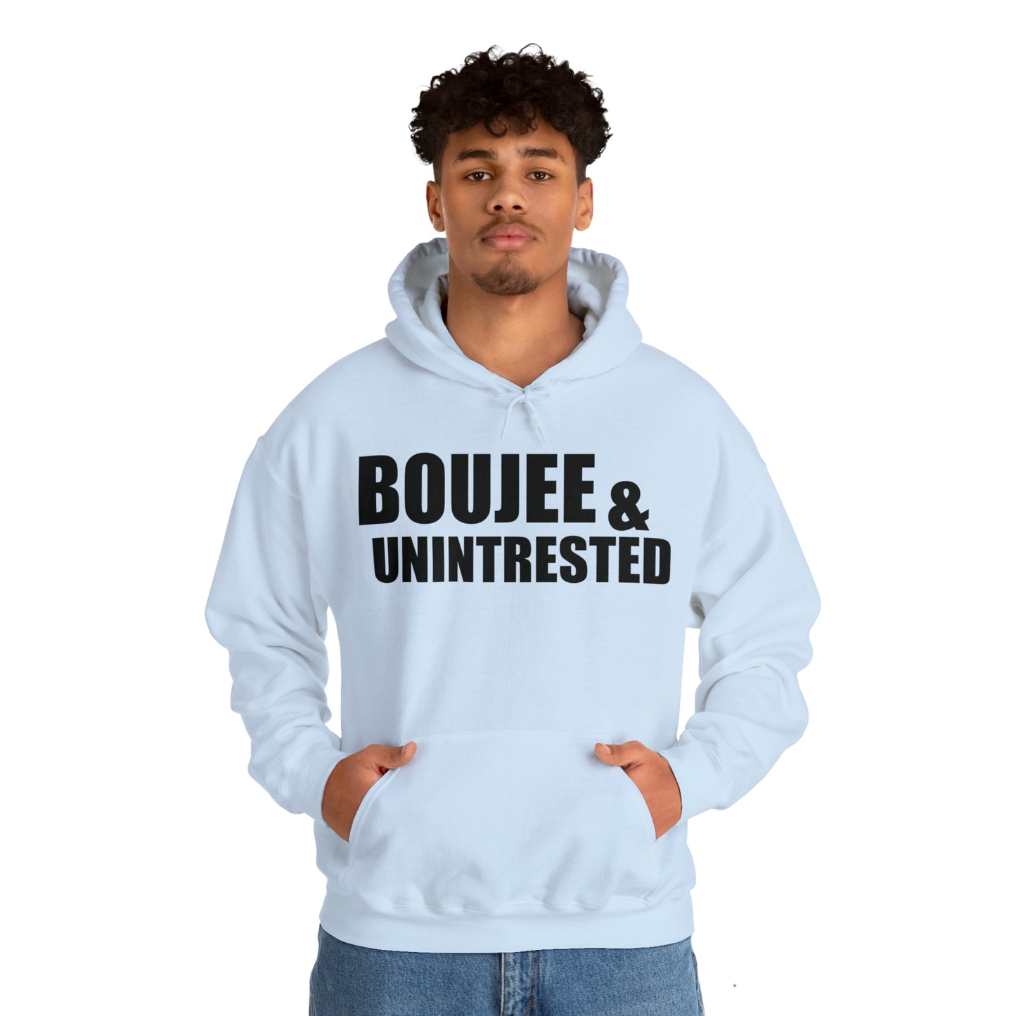 Boujee & Uninterested Hooded Sweatshirt