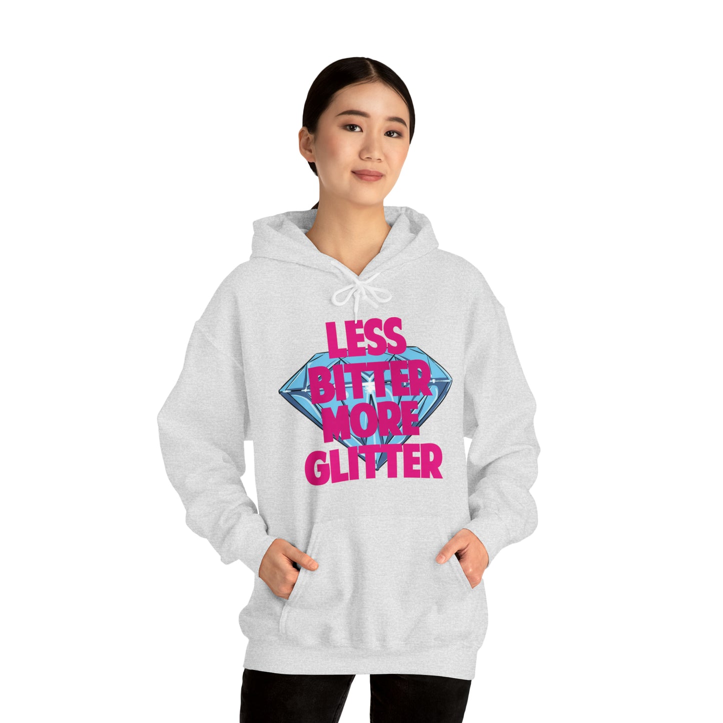 Less Bitter More Glitter Hooded Sweatshirt