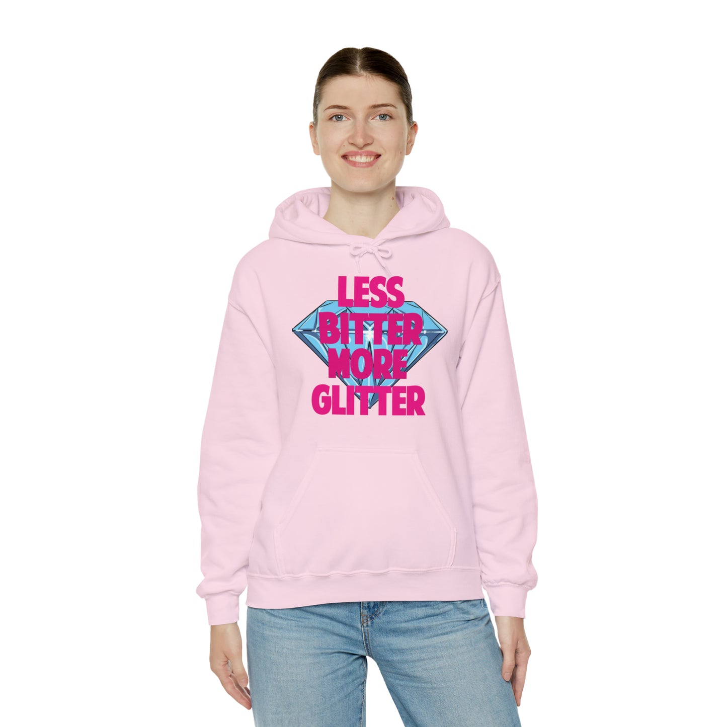 Less Bitter More Glitter Hooded Sweatshirt