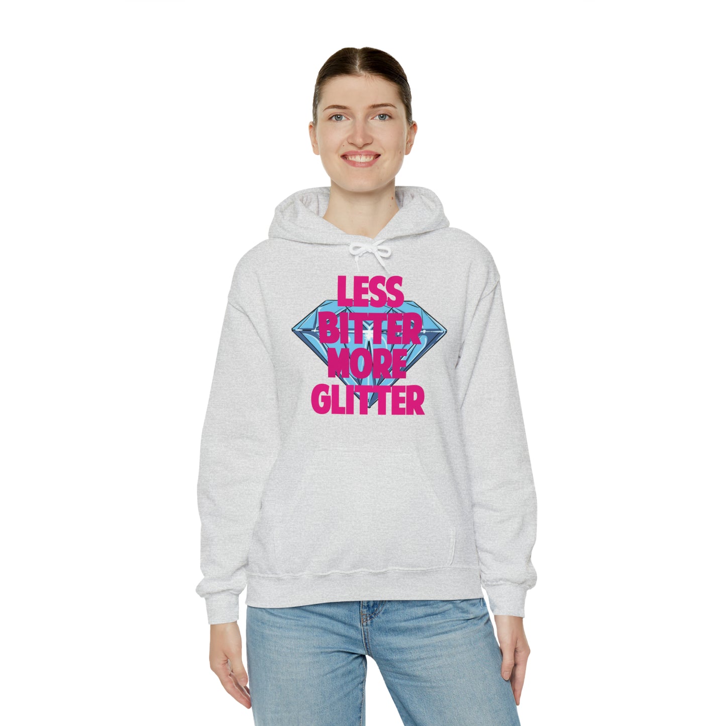 Less Bitter More Glitter Hooded Sweatshirt