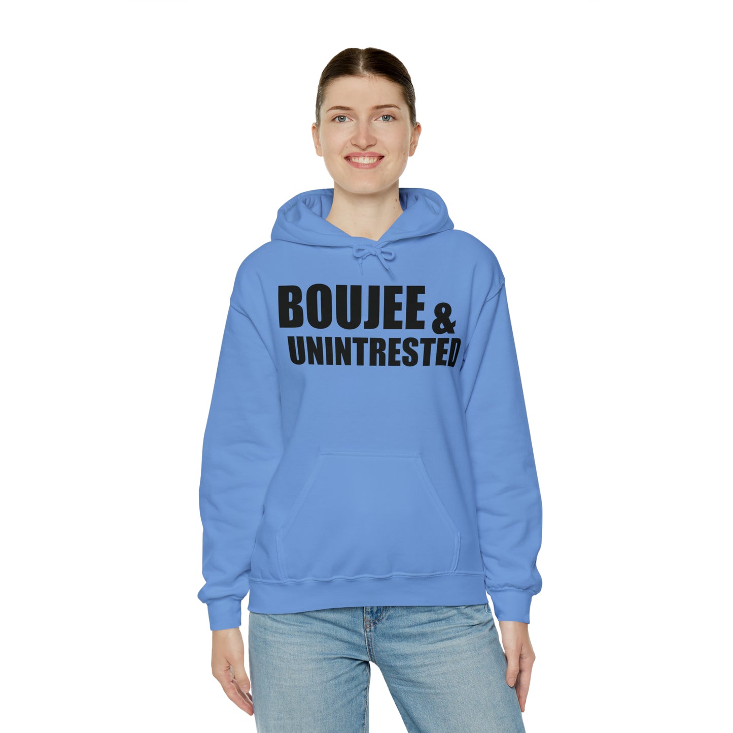 Boujee & Uninterested Hooded Sweatshirt