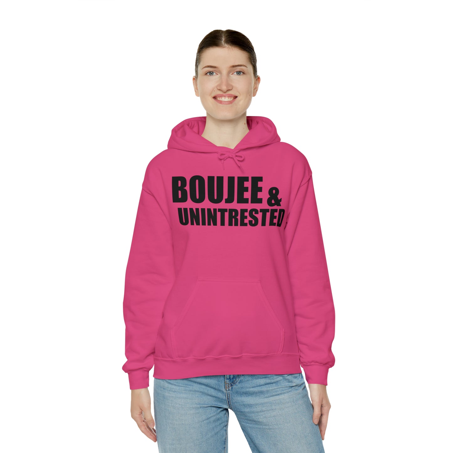 Boujee & Uninterested Hooded Sweatshirt