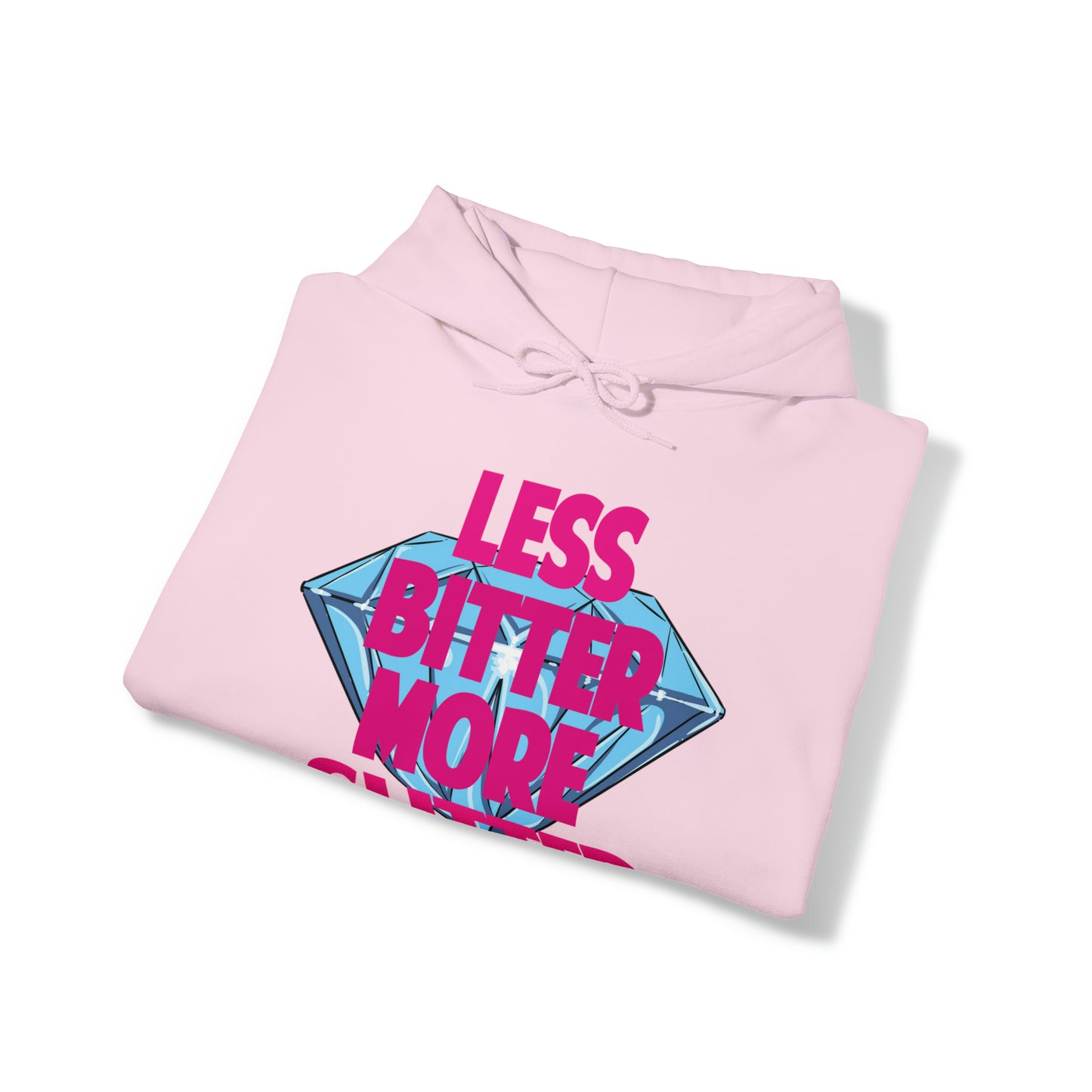 Less Bitter More Glitter Hooded Sweatshirt