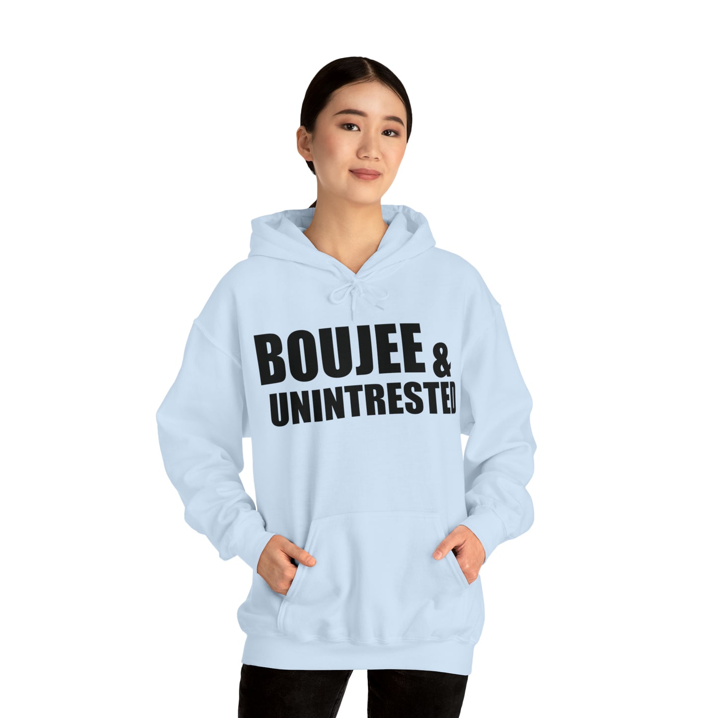 Boujee & Uninterested Hooded Sweatshirt