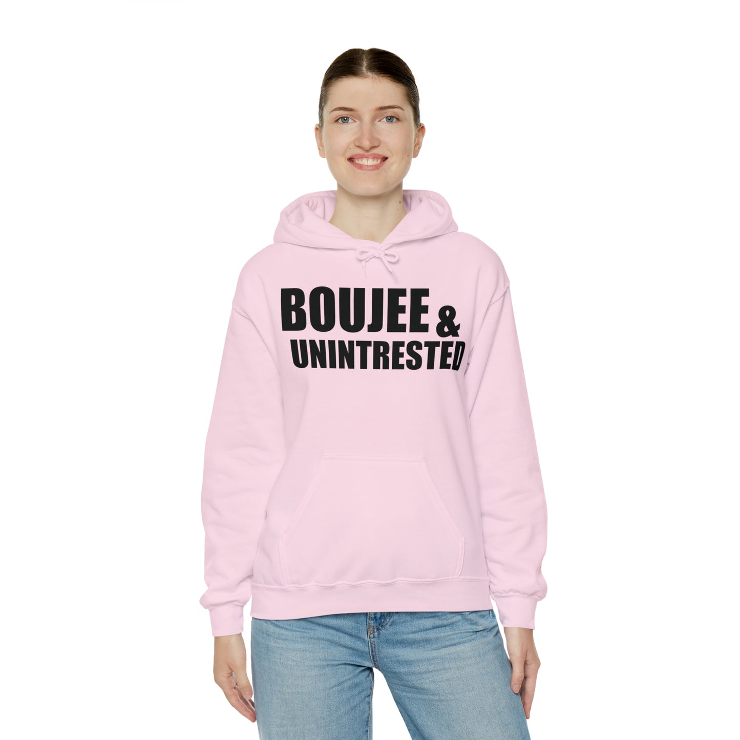 Boujee & Uninterested Hooded Sweatshirt