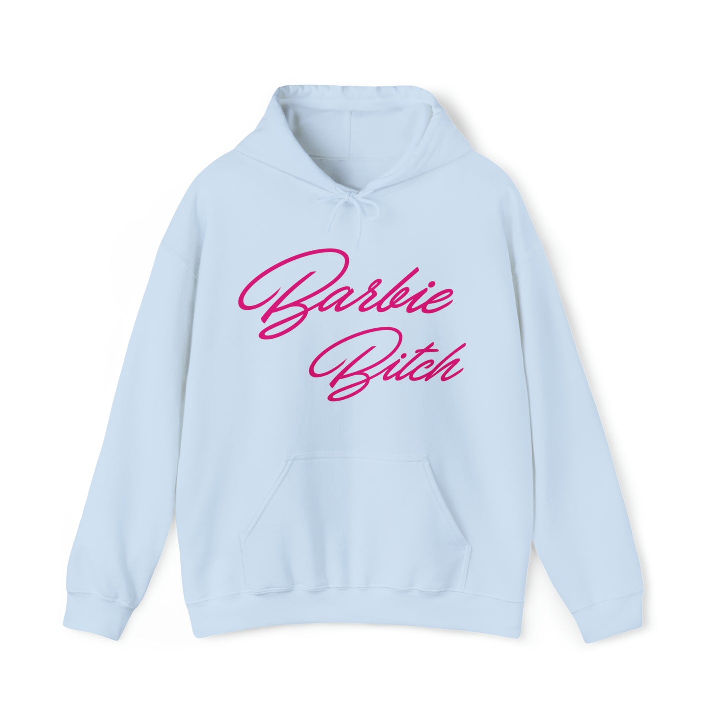 Barbie Bitch Hooded Sweatshirt