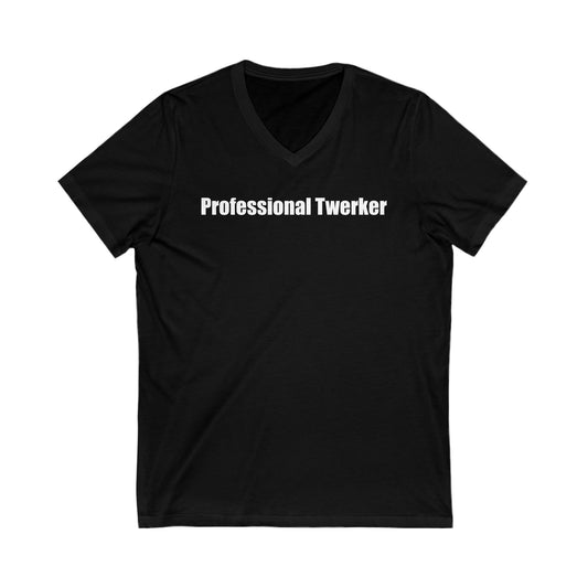 Professional Twerker Short Sleeve V-Neck Tee