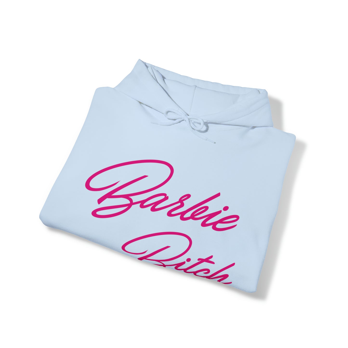 Barbie Bitch Hooded Sweatshirt