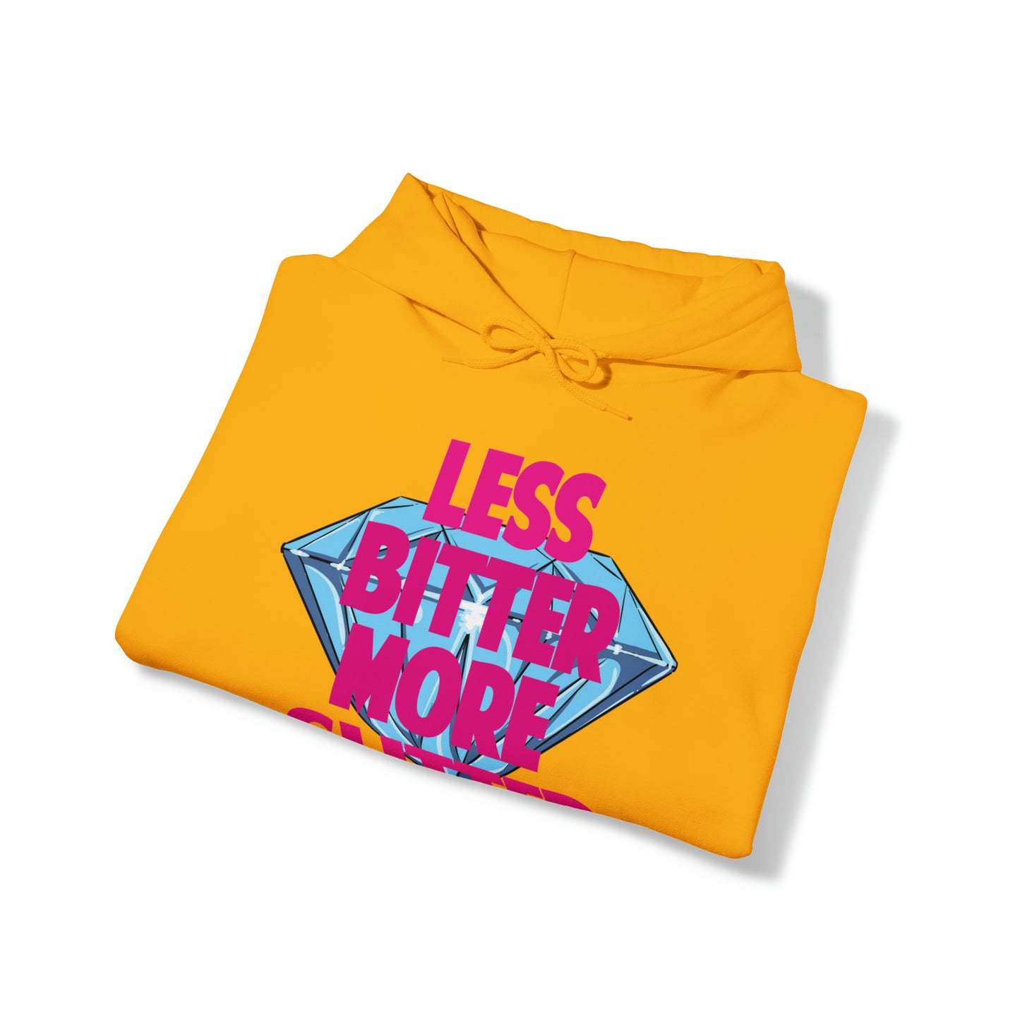 Less Bitter More Glitter Hooded Sweatshirt