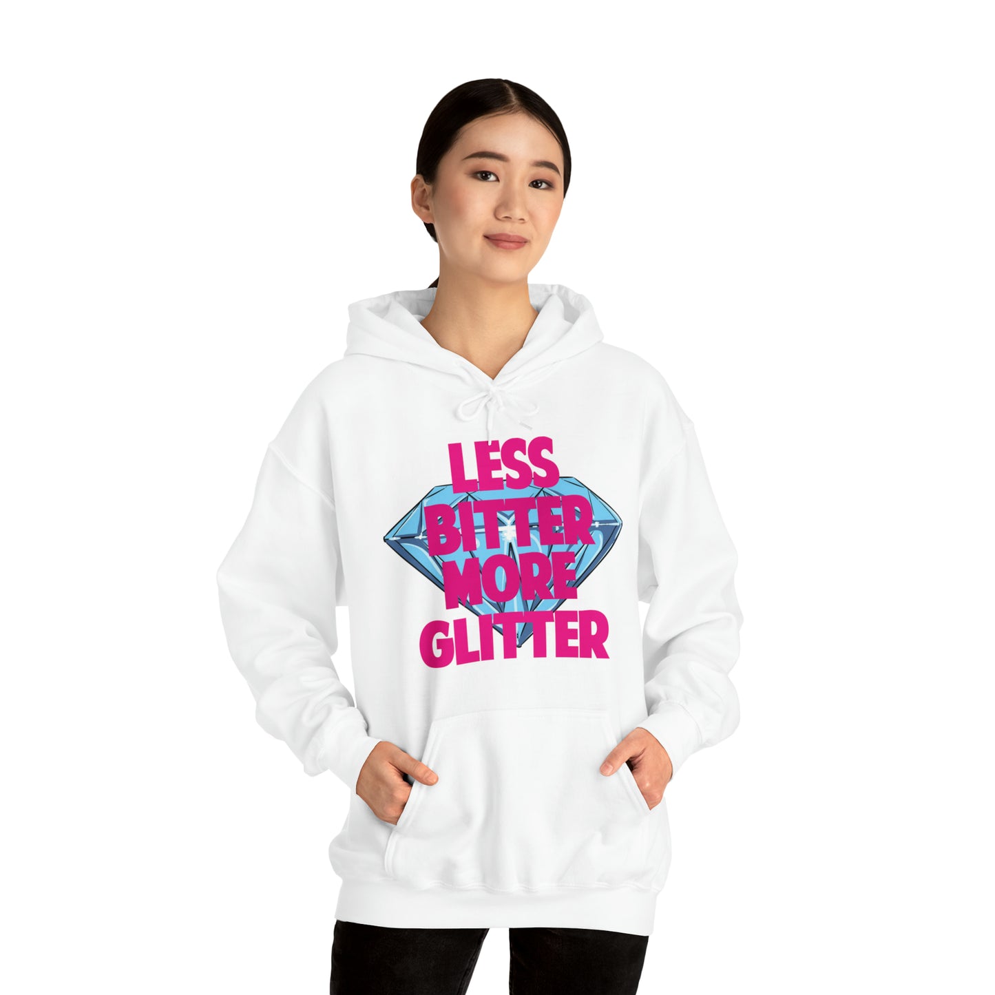 Less Bitter More Glitter Hooded Sweatshirt